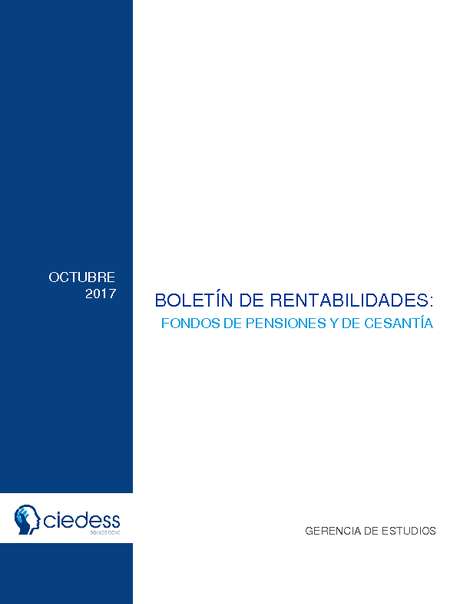 Boletín de Rentabilidades: Fondos de Pensiones y de Cesantía, Octubre 2017