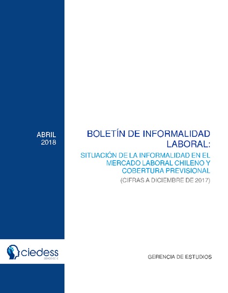 Evolución de la informalidad laboral en Chile de 2010 a 2017, abril 2018